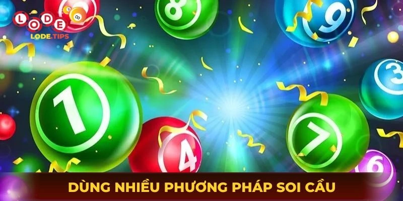 Dùng nhiều phương pháp soi cầu